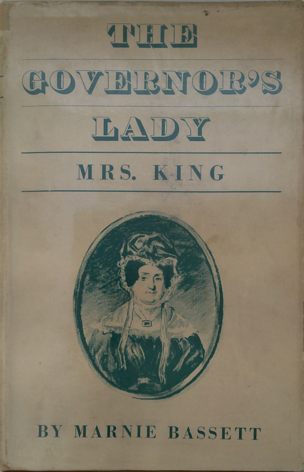 The Governor's Lady: Mrs Philip Gidley King - An Australian Historical Narrative