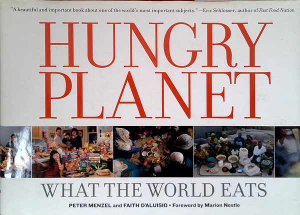 Hungry Planet: What The World Eats