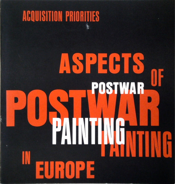 Acquisition priorities: Aspects of postwar painting in Europe