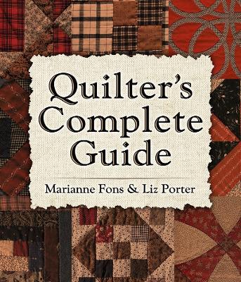 Quilter'S Complete Guide: The Definitive How-to Manual by Two of