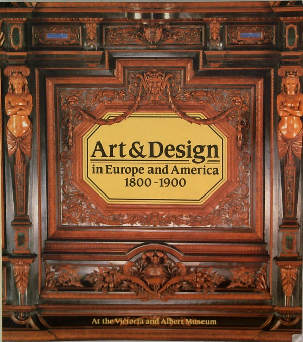 Art & Design: In Europe And America 1800-1900