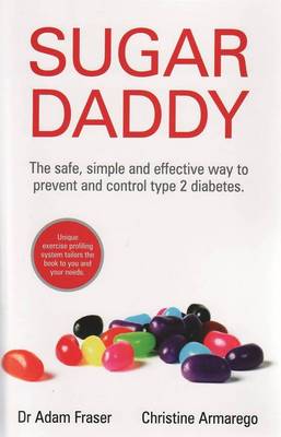 Sugar Daddy: The Safe Simple and Effective Way to Prevent and Control