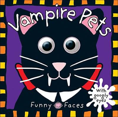 Funny Faces - Vampire Pets