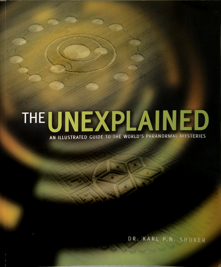 The Unexplained: An Illustrated Guide To The World's Paranormal Mysteries