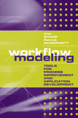 Workflow Modeling: Tools for Process Improvement and Application