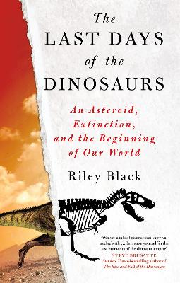 The Last Days of the Dinosaurs: An Asteroid, Extinction and the
