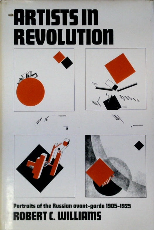 Artists in Revolution: Portraits of the Russian Avant-garde, 1905-25