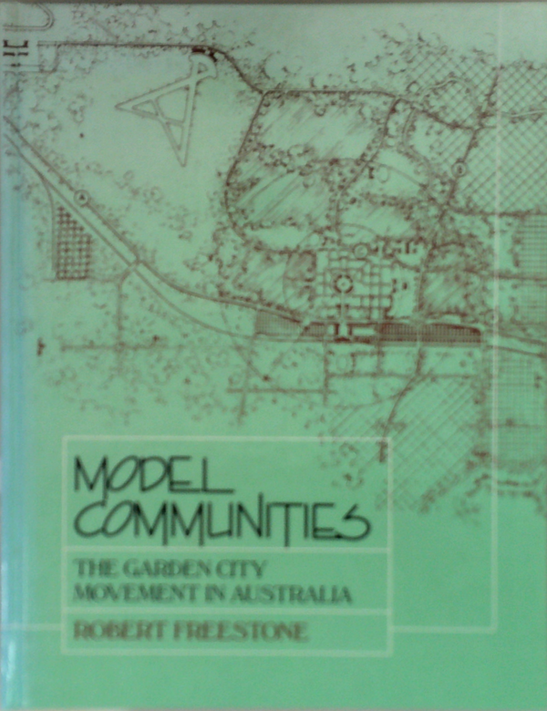 Model Communities: The Garden City Movement In Australia
