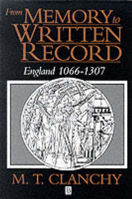 From Memory to Written Record: England, 1066-1307