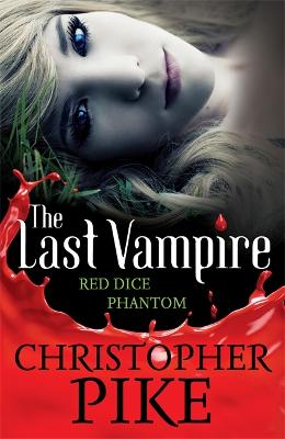 Last Vampire: Volume 2: Red Dice & Phantom: Books 3 & 4