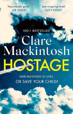 Hostage: The emotional 'what would you do?' thriller from the Sunday Times bestseller