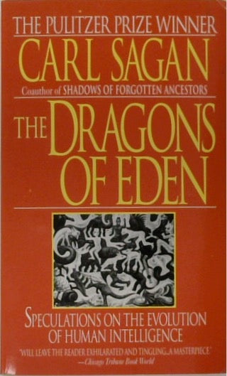 The Dragons of Eden: Speculations on the Evolution of Human Intelligence