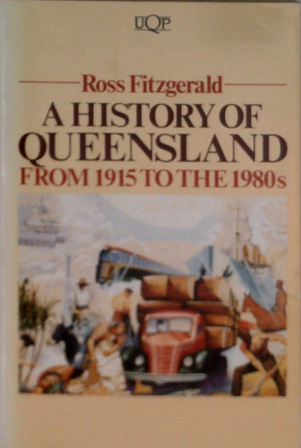 A History Of Queensland: From 1915 To The 1980S