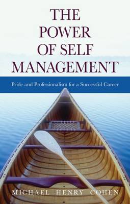 The Power of Self Management: Pride and Professionalism for a