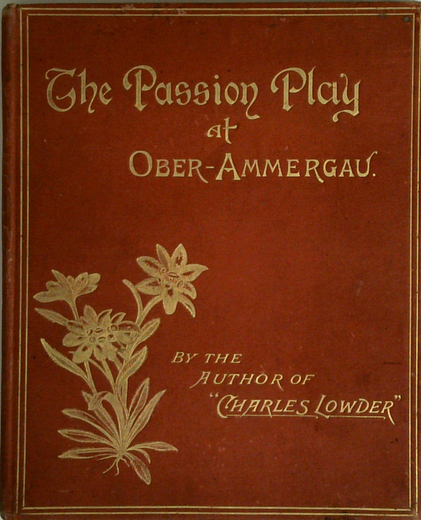 The Passion Play At Ober-Ammergau