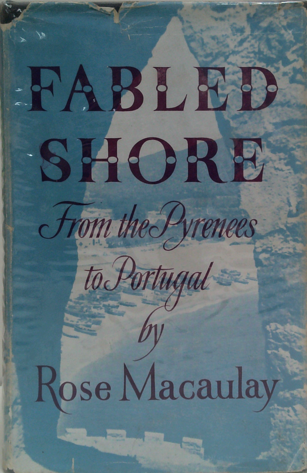 Fabled Shore: From The Pyrenees To Portugal