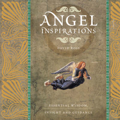 "Angel Inspirations: Essentail Wisdom,Insight and Guidance "