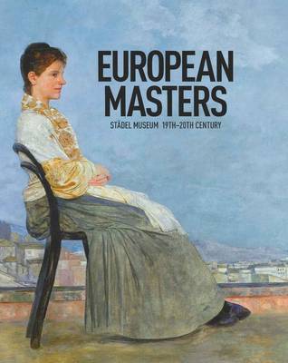 European Masters: Stadel Museum, 19th-20th Century