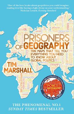 Prisoners of Geography: Ten Maps That Tell You Everything You Need To