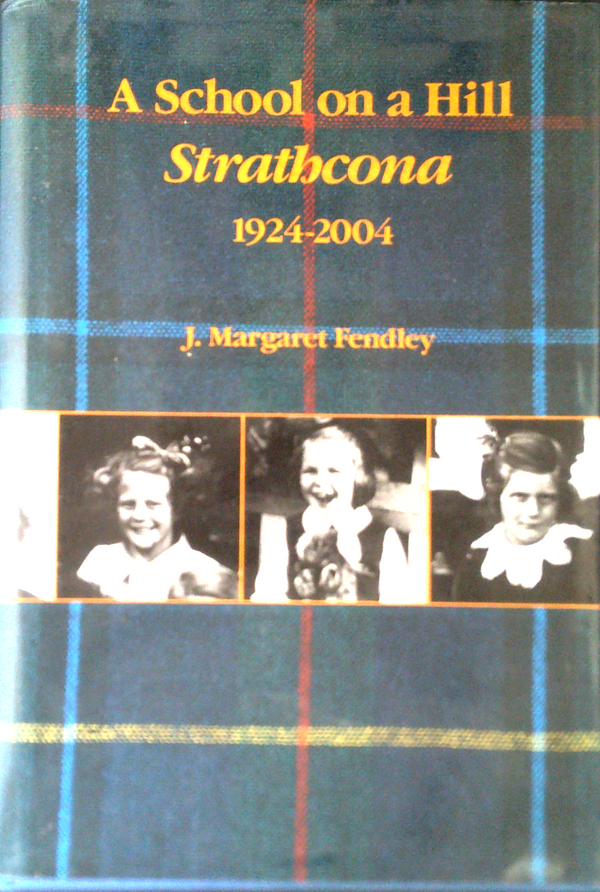 A School On A Hill Strathcona: 1924-2004