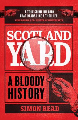 Scotland Yard: A Bloody History