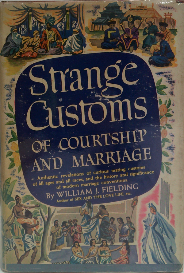 Strange Customs Of Courtship And Marriage