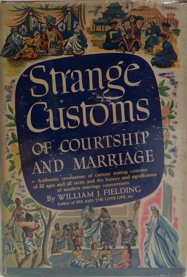 Strange Customs Of Courtship And Marriage