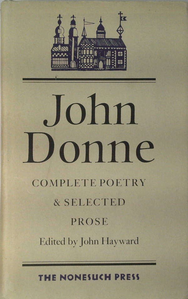 John Donne: Complete Poetry & Selected Prose