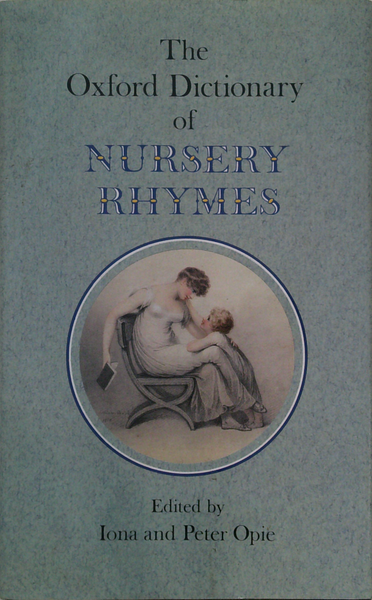 The Oxford Dictionary Of Nursery Rhymes – Book Grocer