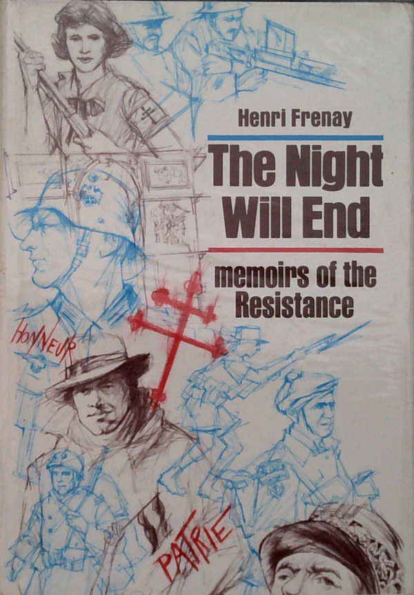 The Night Will End: Memoirs Of The Resistance