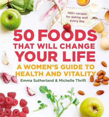 50 Foods That Will Change Your Life: