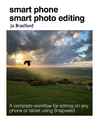 Smart Phone Smart Photo Editing: A Complete Workflow for Editing on