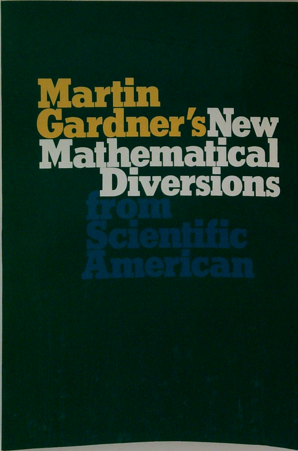 Martin Gardner's New Mathematical Diversions From Scientific American