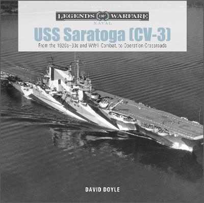 USS Saratoga (CV-3): From the 1920s-30s and WWII Combat to Operation