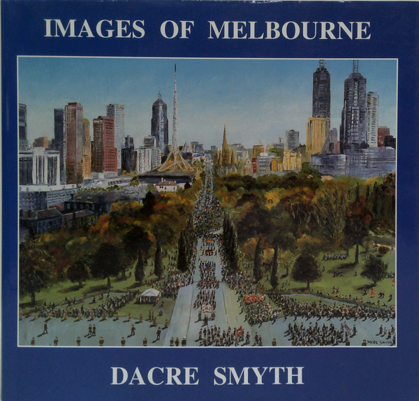 Images of Melbourne: An A to Z of the Melbourne Scene