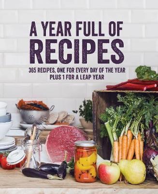 A Year Full of Recipes: 365 recipes, one for every day of the year