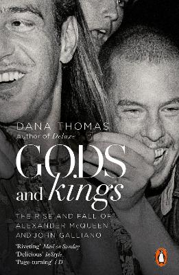 Gods and Kings: The Rise and Fall of Alexander McQueen and John