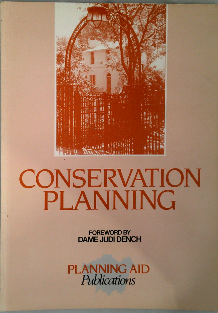 Conservation Planning: A Guide To Planning Legislation Concerning Our Architectural Heritage