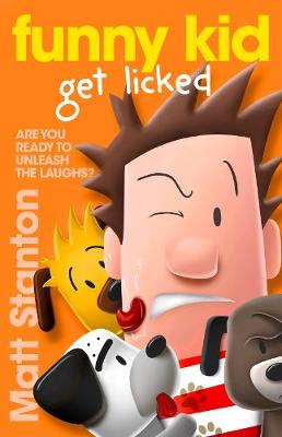 Funny Kid Get Licked (Funny Kid, #4): The hilarious, laugh-out-loud