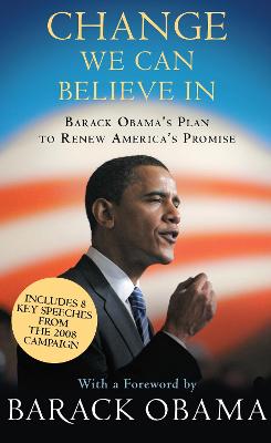 Change We Can Believe In: Barack Obama's Plan to Renew America's
