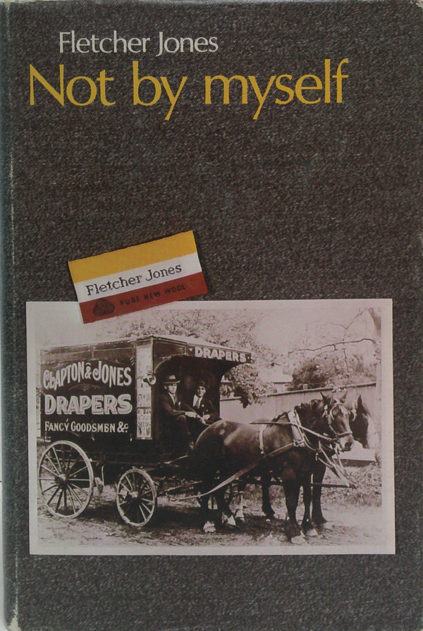 Not By Myself: The Fletcher Jones Story