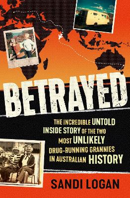 Betrayed: The incredible untold inside story of the two most unlikely
