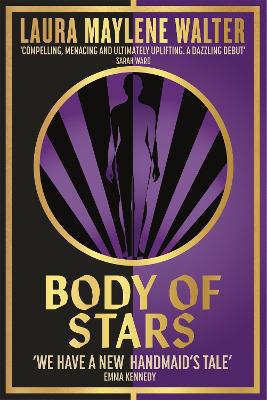 Body of Stars: Searing and thought-provoking - the most addictive