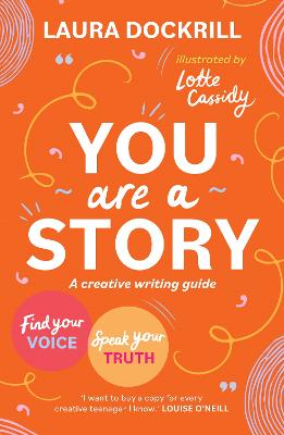 You Are a Story: A creative writing guide to find your voice and speak your truth