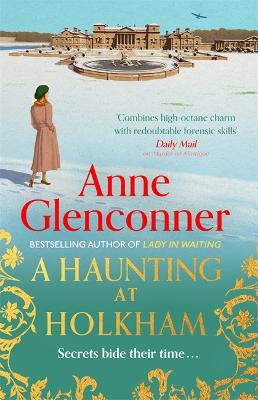 A Haunting at Holkham: from the author of the Sunday Times bestseller
