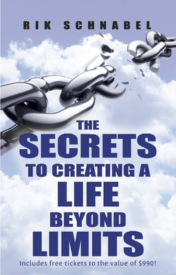 Secrets to Creating a Life Beyond Limits