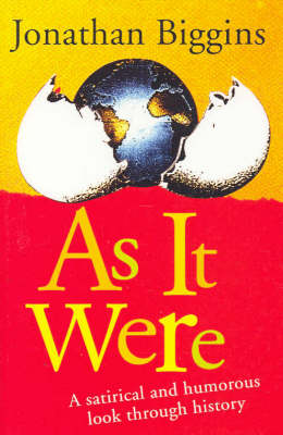 As it Were: A Satirical and Humorous Glance at History