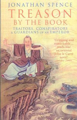 Treason By The Book: Traitors, Conspirators and Guardians of an
