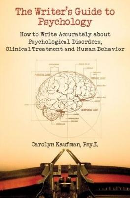 Writer's Guide to Psychology: How to Write Accurately About