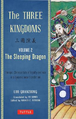 The Three Kingdoms, Volume 2: The Sleeping Dragon: The Epic Chinese
